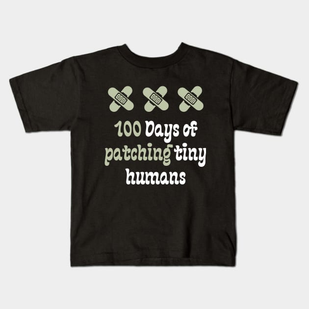 100 Days of patching tiny humans Kids T-Shirt by Teeport